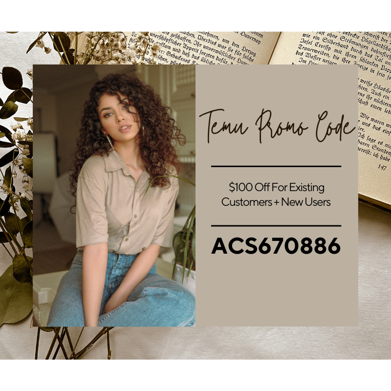 Temu Promo Code $100 Off [acs670886] For Existing Customers + New Users (800 x 800 px) (1).png
